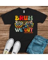 Bruh We Out Happy Last Day Of School Teacher Student Summer Shirt Unisex Standard T-Shirt black s